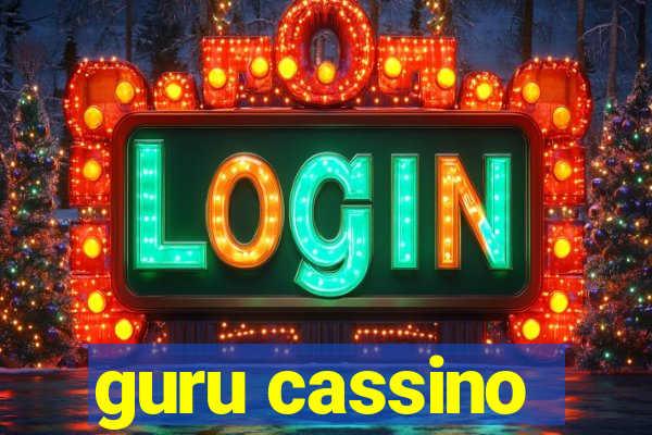 guru cassino